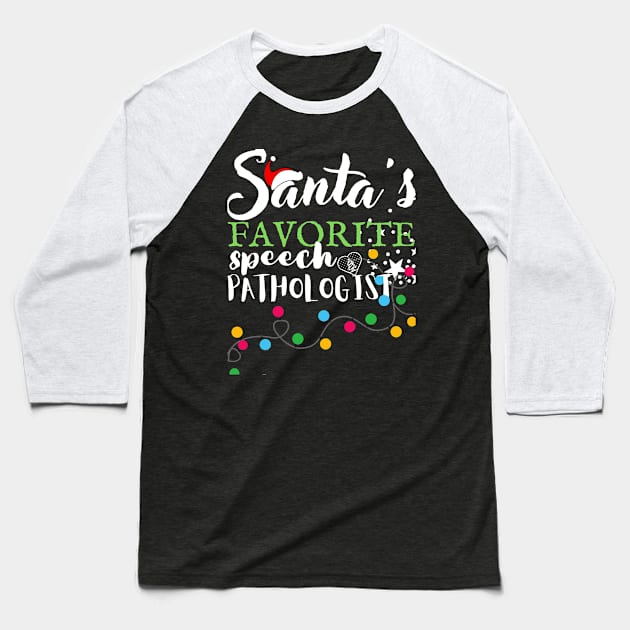 Santa's Favorite Speech Pathologist Christmas Student Graduation  Gift T-Shirt Baseball T-Shirt by Rm design 